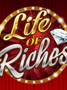 Life of Riches