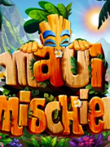 Maui Mischief™