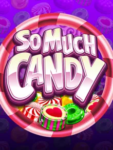 So Much Candy
